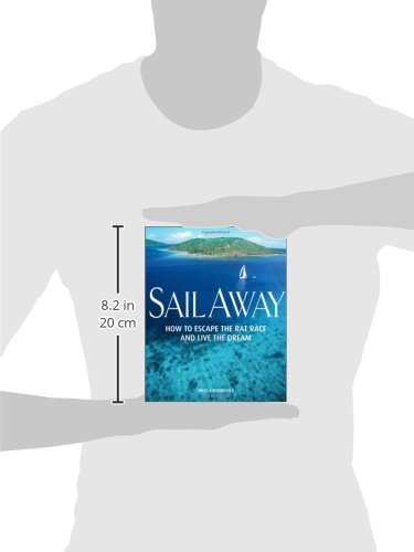 Sail Away: How to escape the rat race and live the dream